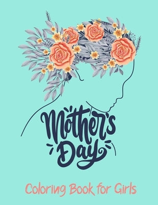Mother's Day Coloring Book for Girls: Precious Moments Coloring Book for Girls. by Publishing, Kelby Surprises