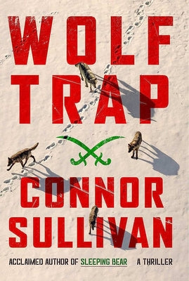 Wolf Trap: A Thriller by Sullivan, Connor