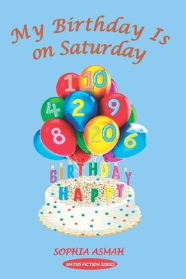 My Birthday Is on Saturday by Asmah, Sophia