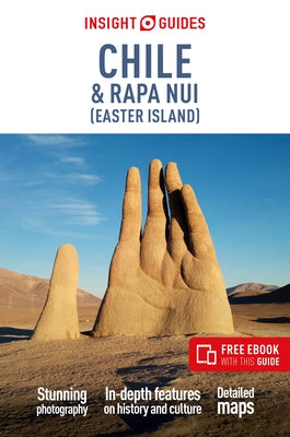 Insight Guides Chile & Rapa Nui (Easter Island): Travel Guide with Free eBook by Insight Guides