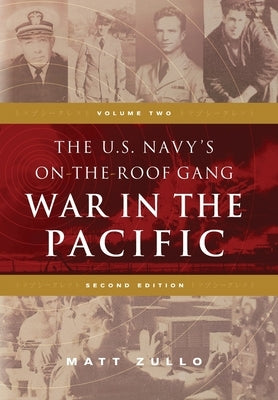 The U.S. Navy's On-the-Roof Gang by Zullo, Matt