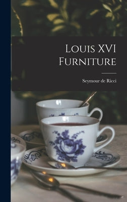 Louis XVI Furniture by Ricci, Seymour De