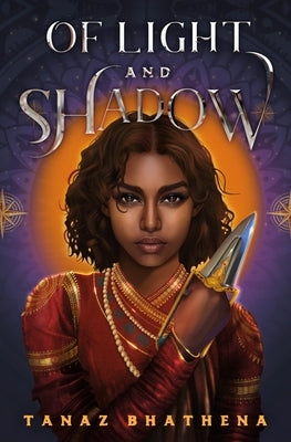 Of Light and Shadow by Bhathena, Tanaz