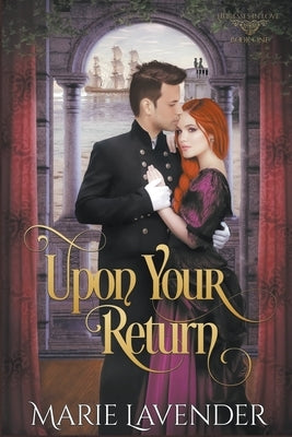 Upon Your Return by Lavender, Marie