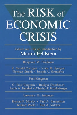 The Risk of Economic Crisis by Feldstein, Martin