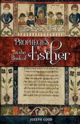 Prophecies in The Book of Esther by Huckey, Darren