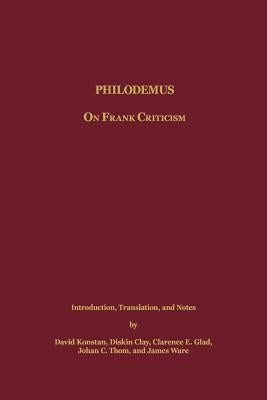 Philodemus: On Frank Criticism by Konstan, David