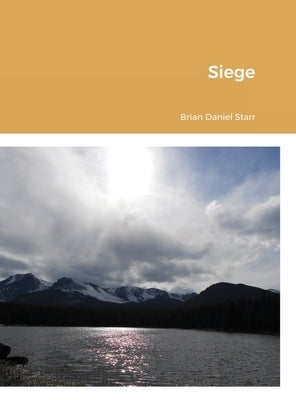 Siege by Starr, Brian
