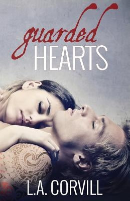 Guarded Hearts by Corvill, L. a.