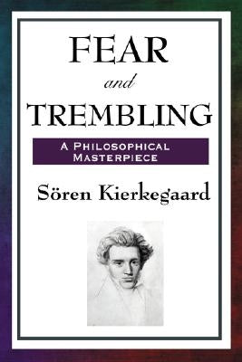 Fear and Trembling by Kierkegaard, Soren