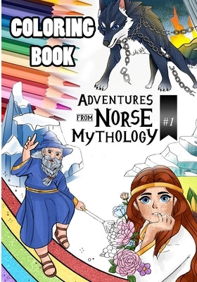 Adventures from Norse Mythology #1 Coloring Book: Coloring Book #1 by Angela, Michelle