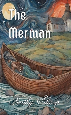 The Merman by Sharp, Kathy