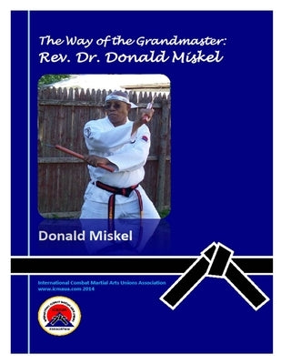 Way of the Grandmaster by Miskel, Grandmaster Don