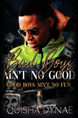 Bad Boys Ain't no Good: Good Boys Ain't no Fun by Candice