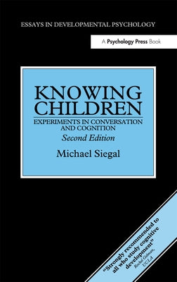 Knowing Children by Siegal, Michael