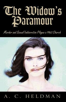 The Widow's Paramour by Heldman, A. C.