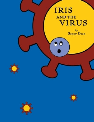 Iris and the Virus by Dean, Sonny