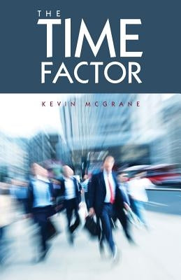 The TIME FACTOR by McGrane, Kevin
