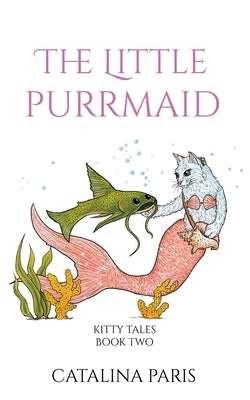 The Little Purrmaid by Paris, Catalina