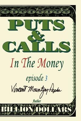 In the Money Episode III by Mountjoy-Pepka, Vincent