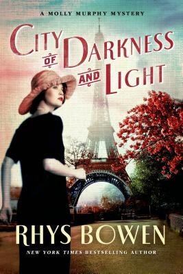 City of Darkness and Light: A Molly Murphy Mystery by Bowen, Rhys