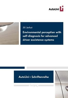 Environmental Perception with Self-Diagnosis for Advanced Driver Assistance Systems by Jerhot, Jiri