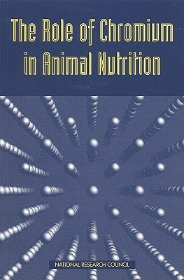 The Role of Chromium in Animal Nutrition by National Research Council