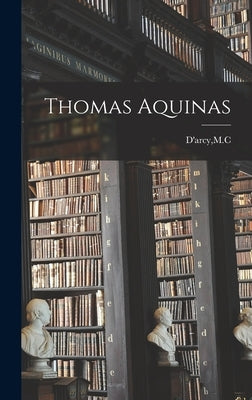 Thomas Aquinas by D'Arcy, MC