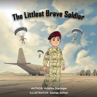 The Littlest Brave Soldier by Akhter, Sadiqa