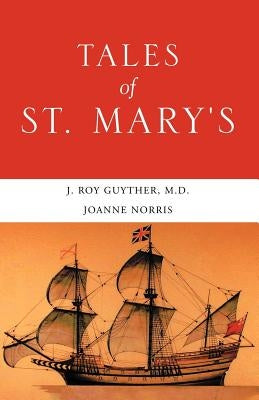 Tales of St. Mary's by Guyther, M. D. Roy