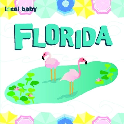 Local Baby Florida by Daugherty, Heather