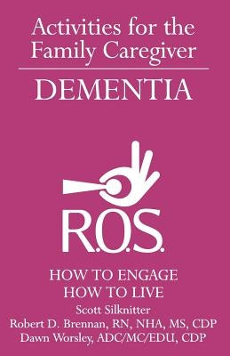 Activities for the Family Caregiver - Dementia: How to Engage / How to Live by Worsley, Dawn