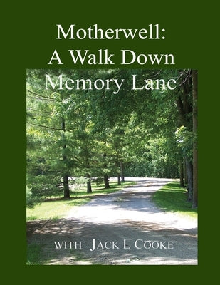 Motherwell: A Walk Down Memory Lane by Cooke, Jack