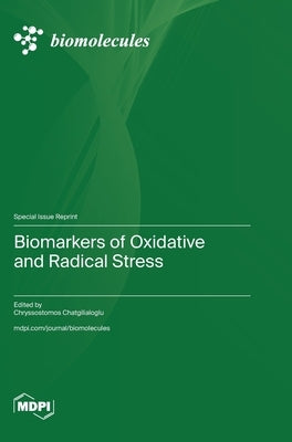 Biomarkers of Oxidative and Radical Stress by Chatgilialoglu, Chryssostomos