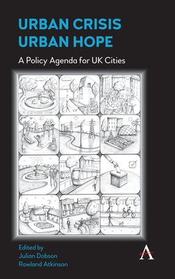 Urban Crisis, Urban Hope: A Policy Agenda for UK Cities by Dobson, Julian