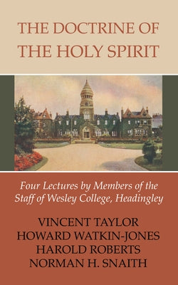 The Doctrine of the Holy Spirit by Taylor, Vincent