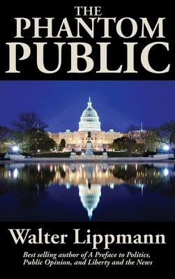 The Phantom Public by Lippmann, Walter