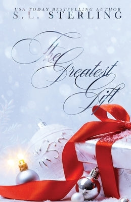 The Greatest Gift - Alternate Special Edition Cover by Sterling, S. L.