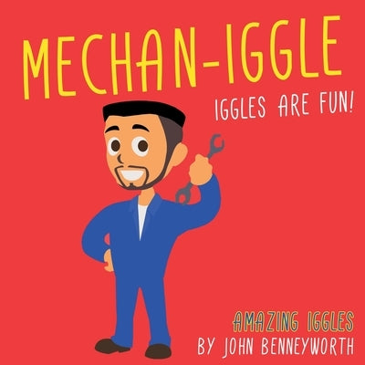 Mechan-Iggle by Benneyworth, John