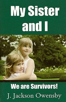 My Sister And I by Owensby, J. Jackson