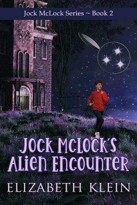 Jock McLock's Alien Encounter by Klein, Elizabeth