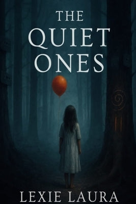 The Quiet Ones by Laura