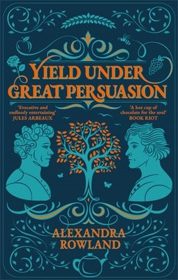 Yield Under Great Persuasion by Rowland, Alexandra