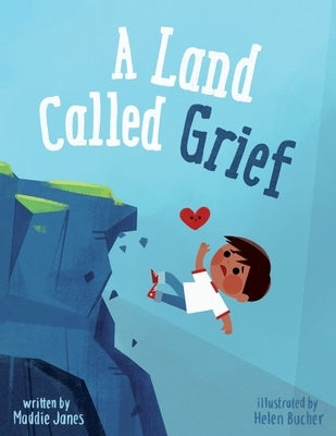 A Land Called Grief by Bucher, Helen