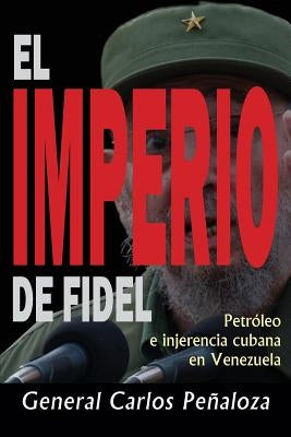 El Imperio de Fidel by Penaloza, Carlos