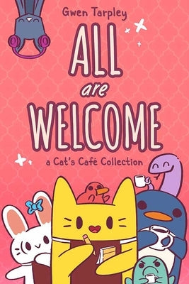 All Are Welcome: A Cat's Caf? Collection by Tarpley, Gwen