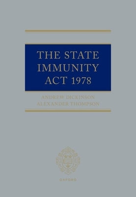 The State Immunity ACT 1978 by Dickinson, Andrew
