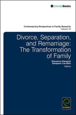 Divorce, Separation, and Remarriage: The Transformation of Family by Gianesini, Giovanna