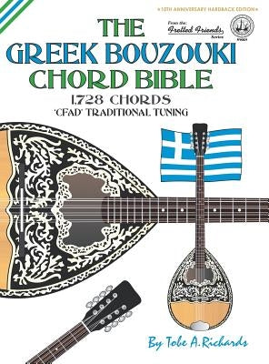 The Greek Bouzouki Chord Bible: CFAD Standard Tuning 1,728 Chords by Richards, Tobe a.
