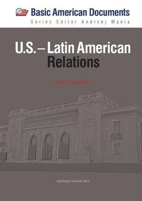 U.S.-Latin American Relations by Derwich, Karol